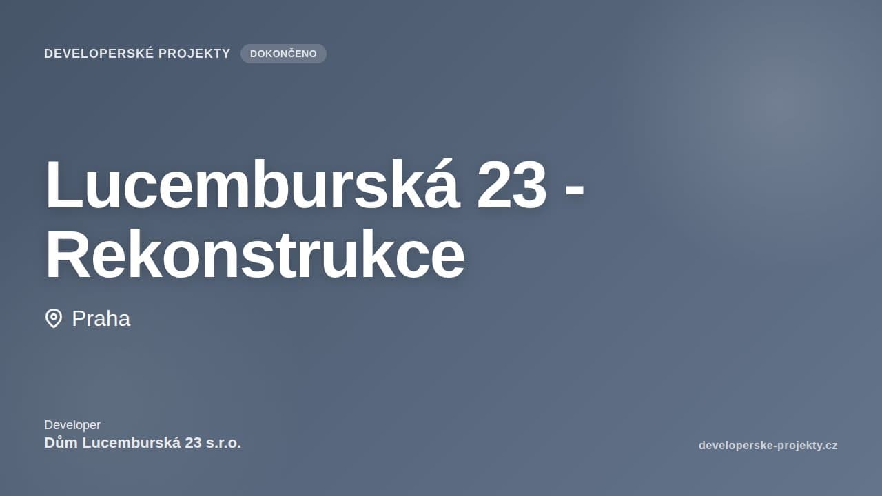 Lucemburská 23 - Rekonstrukce