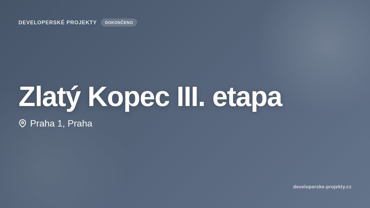 Zlatý Kopec  III. etapa